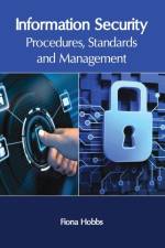 Information Security: Procedures, Standards and Management
