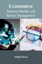 E-Commerce: Business Models and Service Management