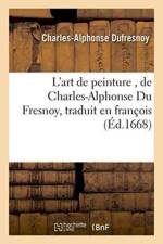 L'Art de Peinture, de Charles-Alphonse Du Fresnoy, Traduit En Francois af Charles-Alphonse Dufresnoy
