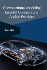 Computational Modeling: Essential Concepts and Applied Principles