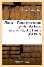 Abraham Patras, Gouverneur General Des Indes Neerlandaises, Et Sa Famille, af Maignien