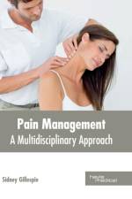 Pain Management: A Multidisciplinary Approach