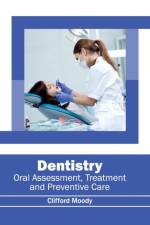 Dentistry: Oral Assessment, Treatment and Preventive Care