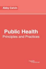 Public Health: Principles and Practices