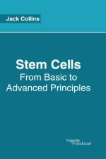 Stem Cells: From Basic to Advanced Principles