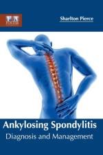 Ankylosing Spondylitis: Diagnosis and Management