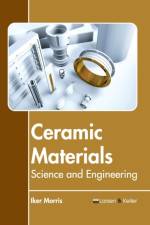 Ceramic Materials: Science and Engineering