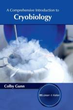Comprehensive Introduction to Cryobiology