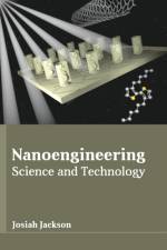 Nanoengineering: Science and Technology