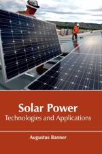 Solar Power: Technologies and Applications