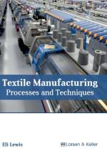 Textile Manufacturing: Processes and Techniques