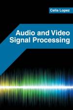 Audio and Video Signal Processing