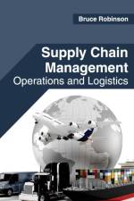 Supply Chain Management: Operations and Logistics