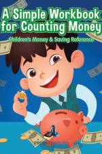 Simple Workbook for Counting Money I Children's Money & Saving Reference af Prodigy Wizard