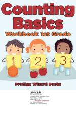 Counting Basics Workbook 1st Grade af Prodigy Wizard Books