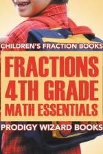 Fractions 4th Grade Math Essentials af Prodigy Wizard Books