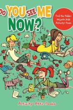 Do You See Me Now? Find the Hidden Objects Kids Activity Book af Activity Attic Books