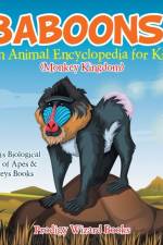 Baboons! an Animal Encyclopedia for Kids (Monkey Kingdom) - Children's Biological Science of Apes & Monkeys Books af Prodigy Wizard