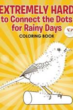 Extremely Hard to Connect the Dots for Rainy Days Activity Book af Activity Book Zone For Kids