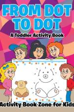 From Dot to Dot af Activity Book Zone For Kids