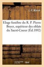 Eloge Funebre Du R. P. Pierre Boyer af L -F Masse