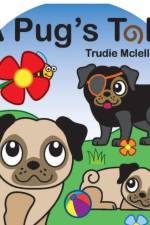 A Pug's Tale af Trudie Mclellan