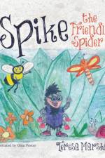 Spike the Friendly Spider af Teresa Marshall