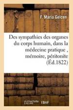 Des Sympathies Des Organes Du Corps Humain, Considerees Sous Le Rapport de Leur Connaissance af Maria Gelcen