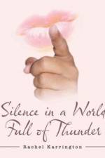 Silence in a World Full of Thunder af Rachel Karrington