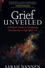 Grief Unveiled af Sarah Nannen