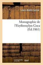 Monographie de l'Erythroxylon Coca af Gosse