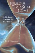 Perilous Times Shall Come af EDGEWORTH
