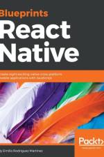 React Native Blueprints af Emilio Rodriguez Martinez