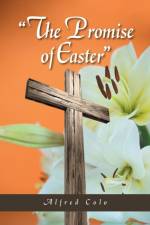 Promise of Easter af Alfred Colo
