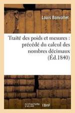 Traite Des Poids Et Mesures: Precede Du Calcul Des Nombres Decimaux af Louis Bonvallet