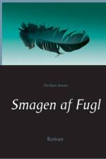 Smagen af Fugl af Pia Ravn Jensen