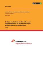 Critical evaluation of the roles and responsibilities of Human Resource Managment in organisations af Nina Voege