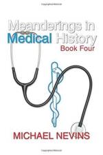 Meanderings in Medical History Book Four af Michael Nevins