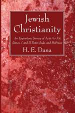 Jewish Christianity af H E Dana