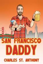 San Francisco Daddy af Charles St Anthony