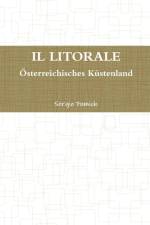 Litorale. Osterreichisches Kustenland af Sergio Fumich