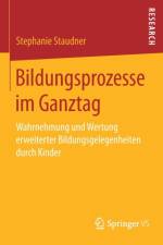 Bildungsprozesse Im Ganztag af Stephanie Staudner