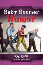 Baby Boomer Humor af S G Soto