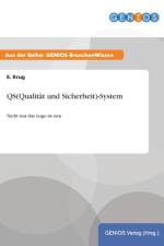 QS(Qualitat und Sicherheit)-System af E Krug
