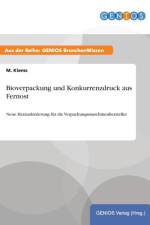 Bioverpackung und Konkurrenzdruck aus Fernost af M Klems