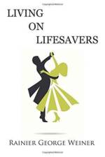 Living on Lifesavers af Rainier George Weiner