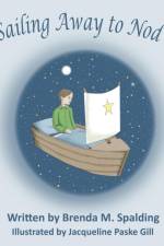 Sailing Away to Nod af Brenda M Spalding