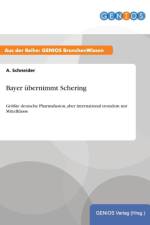 Bayer ubernimmt Schering af A Schneider