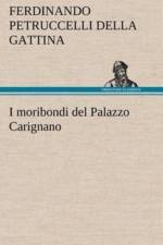 I moribondi del Palazzo Carignano af Ferdinando Petruccelli della Gattina