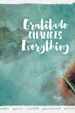 Gratitude Changes Everything
